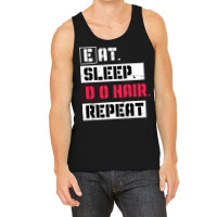 Eat Sleep Do Hair Repeat Hairstylist Girl Tank Top | Artistshot