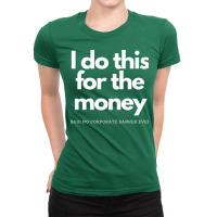 This For Money Said No Corporate Banker Nostalgia Ladies Fitted T-shirt | Artistshot