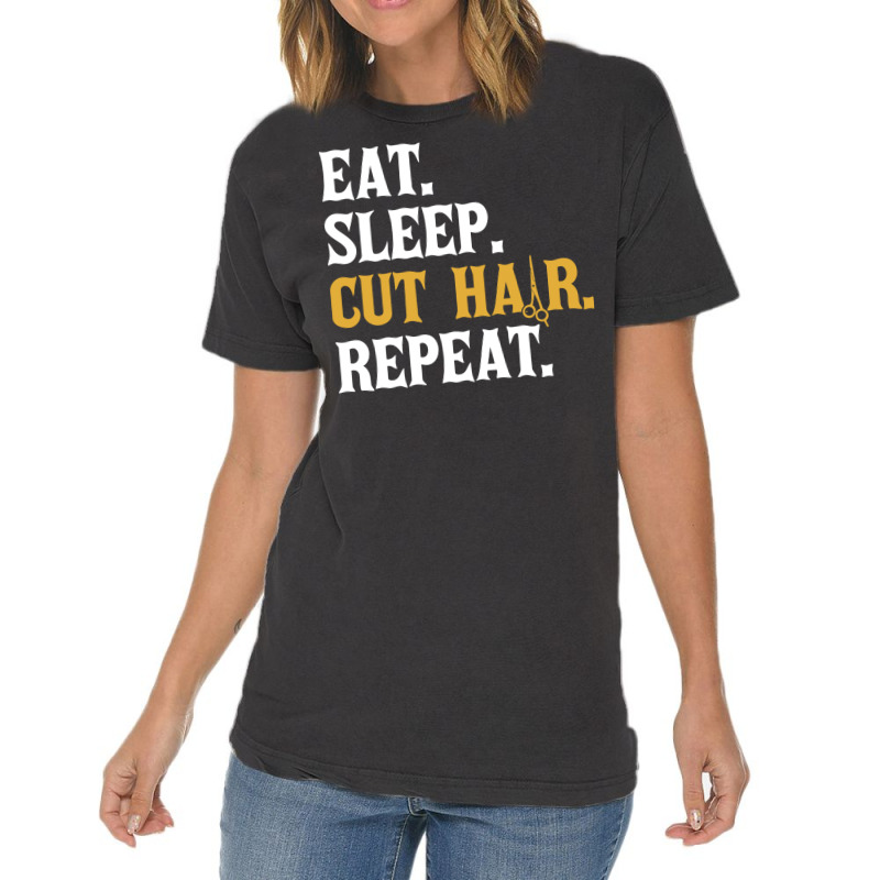 Eat Sleep Cut Hair Repeat 70s Vintage T-shirt | Artistshot