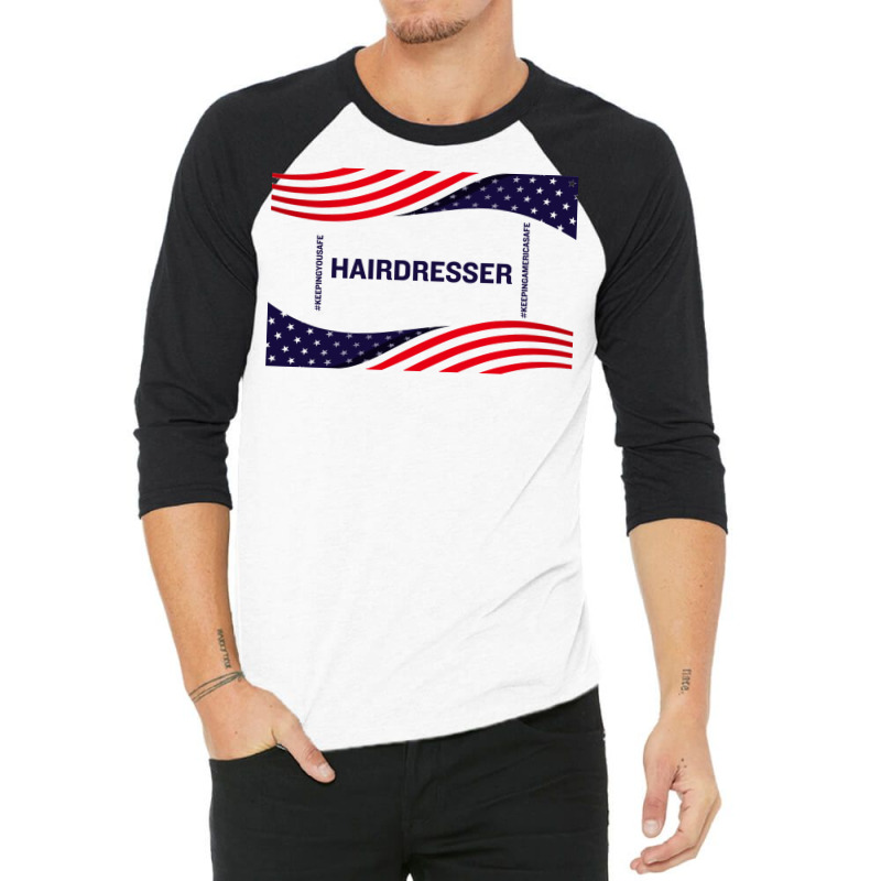 Hairdresser Keeping America Safe 3/4 Sleeve Shirt | Artistshot