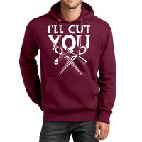 Ill Cut You Travel Unisex Hoodie | Artistshot