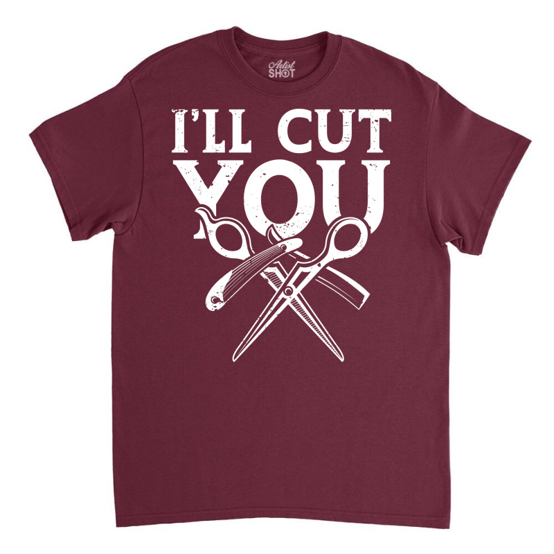 Ill Cut You Travel Classic T-shirt | Artistshot