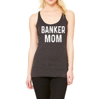 Banker Mom Girl Racerback Tank | Artistshot