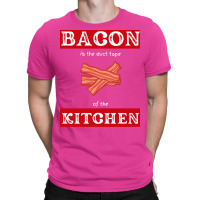 Bacon Is The Duct Tape Of The Kitchen Funny Bbq De T-shirt | Artistshot