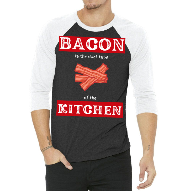 Bacon Is The Duct Tape Of The Kitchen Funny Bbq De 3/4 Sleeve Shirt by strosesimonsf | Artistshot