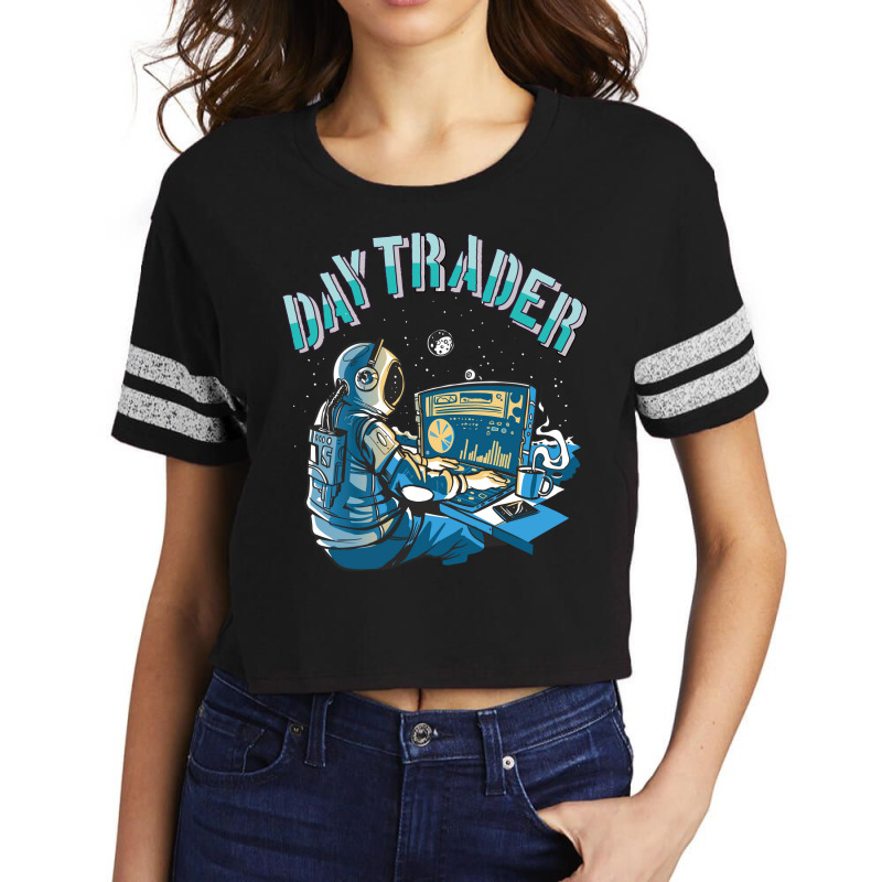 Day Trader Astronaut In Space Girl Scorecard Crop Tee by elcepobatship | Artistshot