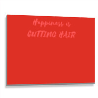 Happiness Is Cutting Hair Girl Metal Print Horizontal | Artistshot