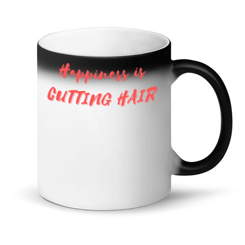 Happiness Is Cutting Hair Girl Magic Mug | Artistshot