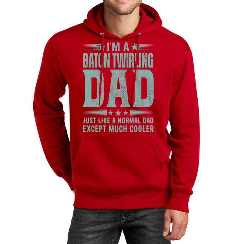 Baton Twirling Dadbirthday Gift Fathers Day Presen Unisex Hoodie by strosesimonsf | Artistshot