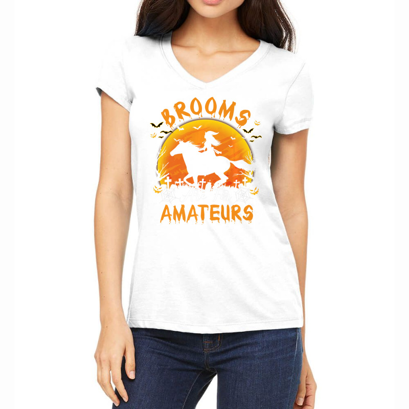 Brooms Are For Amateurs Witch Horse Halloween Girl Women's V-Neck T-Shirt by adimdauvery | Artistshot