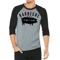 Barbecue Is Not A Verb Funny Southern Food Pork Bb 3/4 Sleeve Shirt | Artistshot