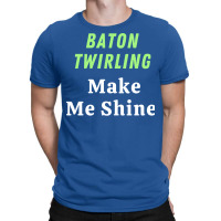 Baton Twirling Gift T-shirt | Artistshot