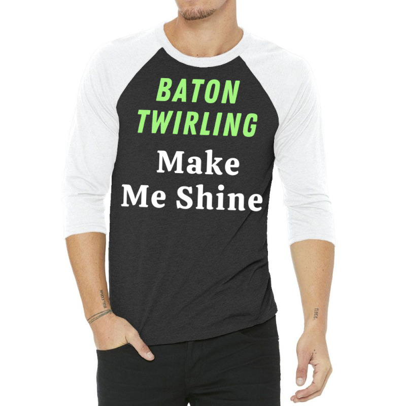 Baton Twirling Gift 3/4 Sleeve Shirt by strosesimonsf | Artistshot