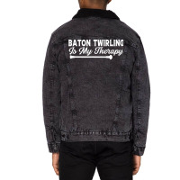 Baton Twirling Is My Therapy Music Unisex Sherpa-lined Denim Jacket | Artistshot