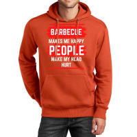 Barbecue Makes Me Happy People Make My Head Hurt B Unisex Hoodie | Artistshot