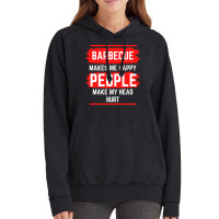 Barbecue Makes Me Happy People Make My Head Hurt B Vintage Hoodie | Artistshot