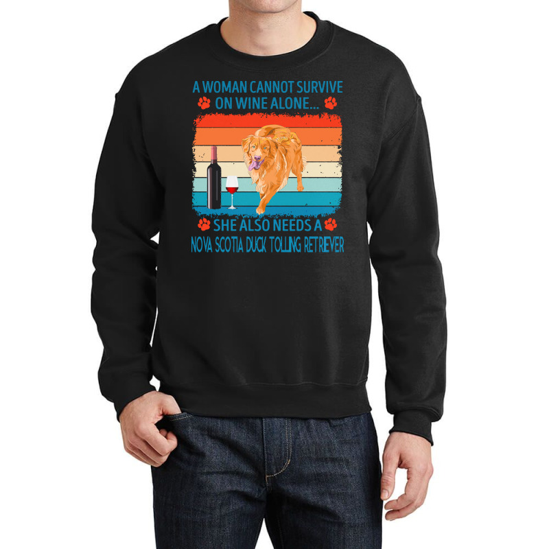 Nova Scotia Duck Tolling Retriever T  Shirt A Woman Cannot Survive On Crewneck Sweatshirt by jakayla01556 | Artistshot