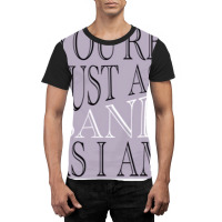 Just As Sane Graphic T-shirt | Artistshot