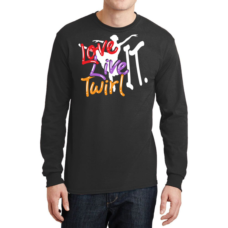 Baton Twirling Love Live Twirl It Long Sleeve Shirts by strosesimonsf | Artistshot