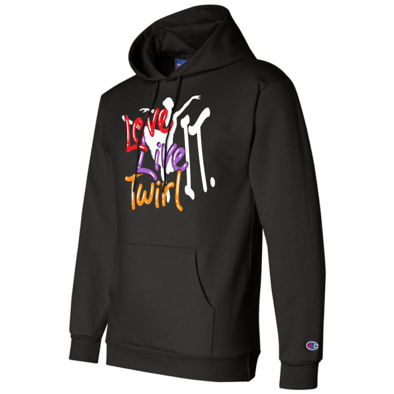 Baton Twirling Love Live Twirl It Champion Hoodie by strosesimonsf | Artistshot