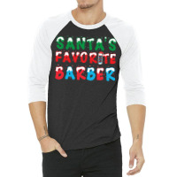 Santas Favorite Barber Christmas Holiday Gift Gift 3/4 Sleeve Shirt | Artistshot