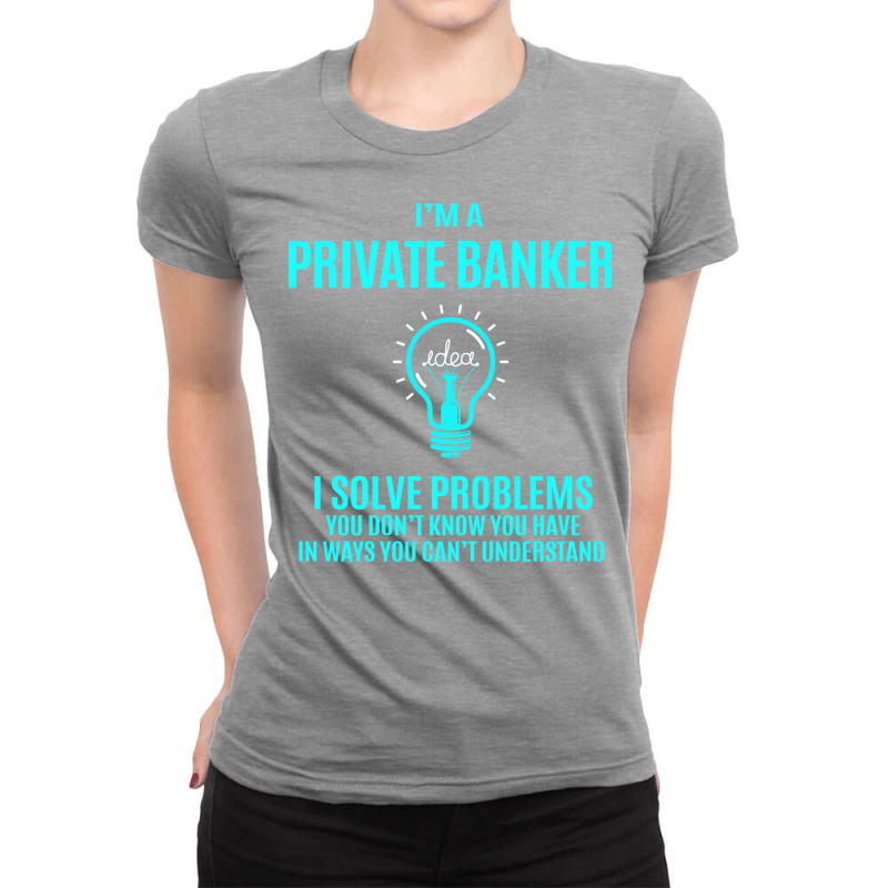 Private Banker I Solve Problems Ladies Fitted T-Shirt by miletajunpei4 | Artistshot