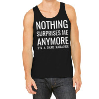 Nothing Surprises Me Anymore Im A Bank Manager Boy Tank Top | Artistshot