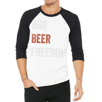 Beer Bbq Freedom Texas Bbq Design For Him Love 3/4 Sleeve Shirt | Artistshot