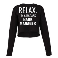 Relax Im A Badass Bank Manager Trending Cropped Sweater | Artistshot