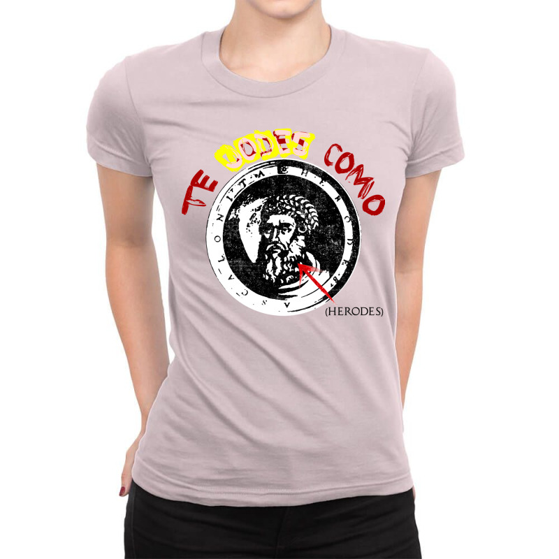 You Fuck Like Herod! Ladies Fitted T-Shirt by tezitaxizirb | Artistshot