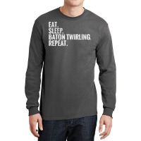 Eat Sleep Baton Twirling Repeat Gift Long Sleeve Shirts | Artistshot