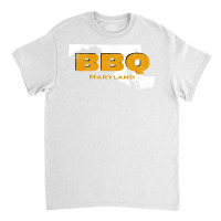 Bbq Maryland Get Your Grill On Perfect Bbq Sweet H Classic T-shirt | Artistshot