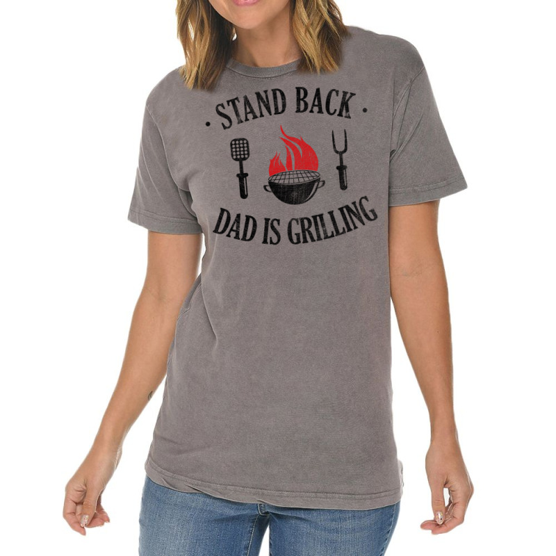 Bbq Stand Back Dad Is Grilling Vintage T-Shirt by strosesimonsf | Artistshot