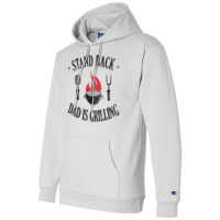 Bbq Stand Back Dad Is Grilling Champion Hoodie | Artistshot