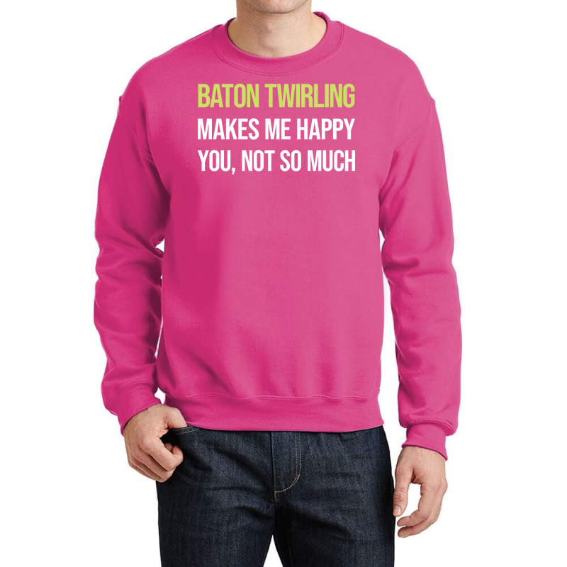 Funny Happy Baton Twirling Twirl Twirler Cool Crewneck Sweatshirt by strosesimonsf | Artistshot