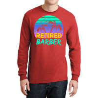 Retired Barber Retirement Gift Retro Retro Long Sleeve Shirts | Artistshot