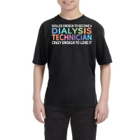 Skilled Dialysis Technician Dialysis Tech T Shirt Youth Tee | Artistshot