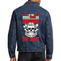 I Am The Psycotic Barber Everyone Warned You About Men Denim Jacket | Artistshot