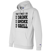 I Drink I Smoke I Grill Texas Bbq Design For Him G Champion Hoodie | Artistshot