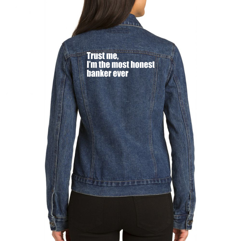 Trust Me Im The Most Honest Banker Ever Cute Ladies Denim Jacket by miletajunpei4 | Artistshot