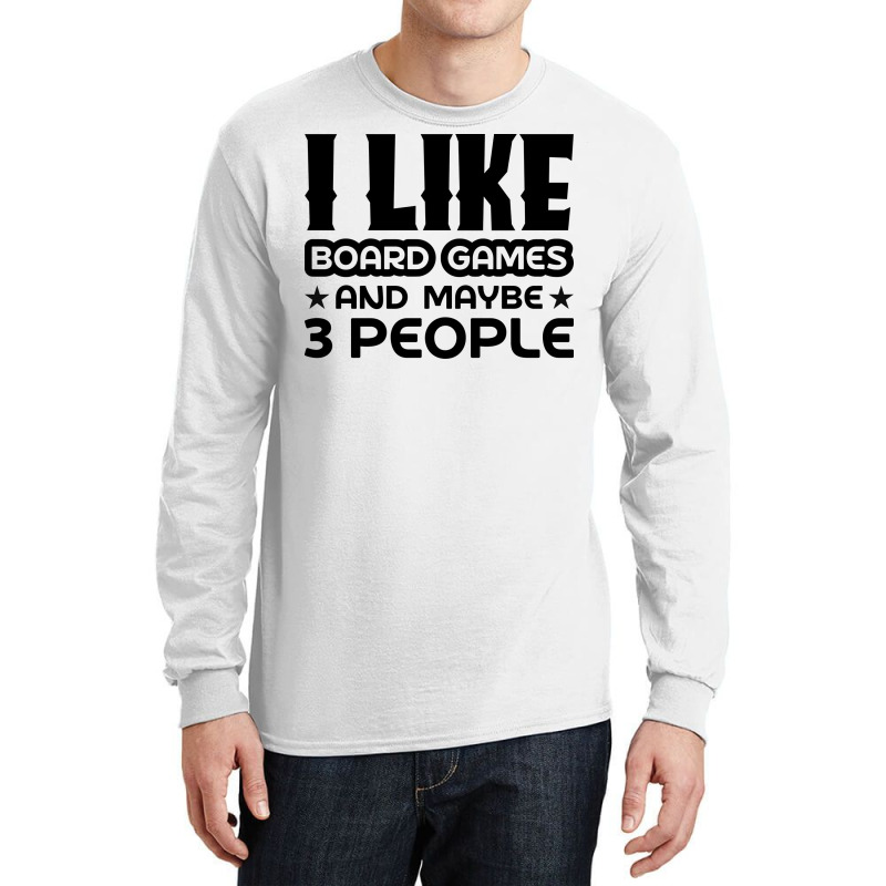 I Like Board Games And Maybe 3 People Yellow Long Sleeve Shirts by strosesimonsf | Artistshot