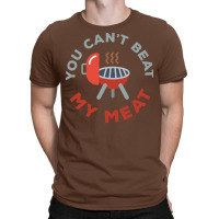 Funny Bbq You Cant Beat My Meat Grill Barbecue Hip T-shirt | Artistshot