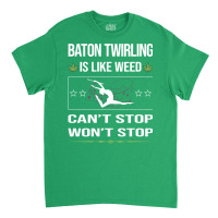 Funny Cant Stop Baton Twirling Twirl Twirler Vinta Classic T-shirt | Artistshot