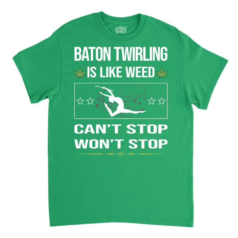 Funny Cant Stop Baton Twirling Twirl Twirler Vinta Classic T-shirt by strosesimonsf | Artistshot