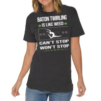 Funny Cant Stop Baton Twirling Twirl Twirler Vinta Vintage T-shirt | Artistshot