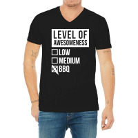 Funny Level Of Awesomeness Low Medium Gift Bbq Bar V-neck Tee | Artistshot