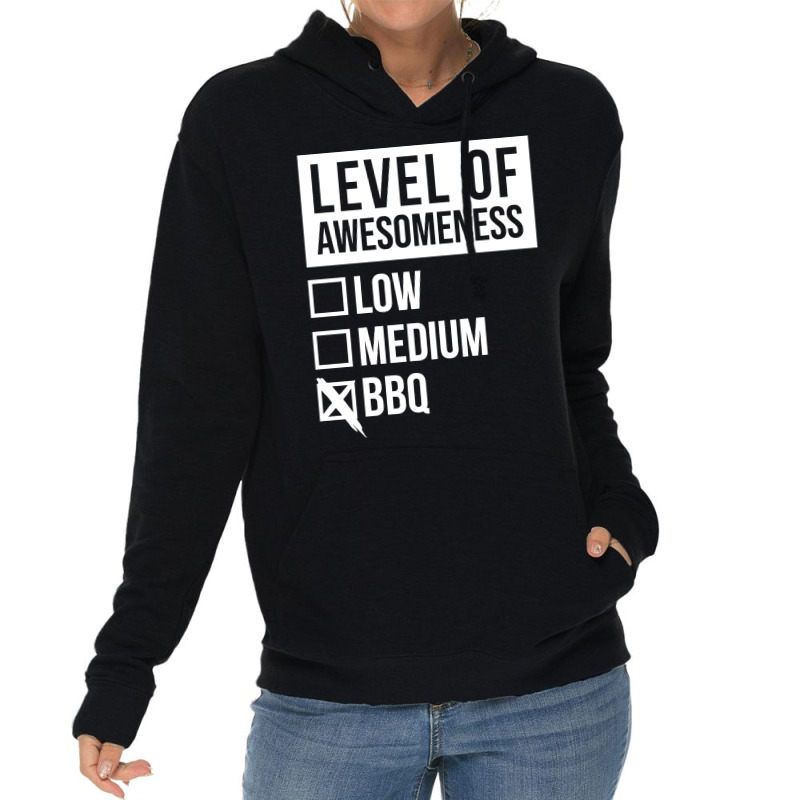 Funny Level Of Awesomeness Low Medium Gift Bbq Bar Lightweight Hoodie by strosesimonsf | Artistshot