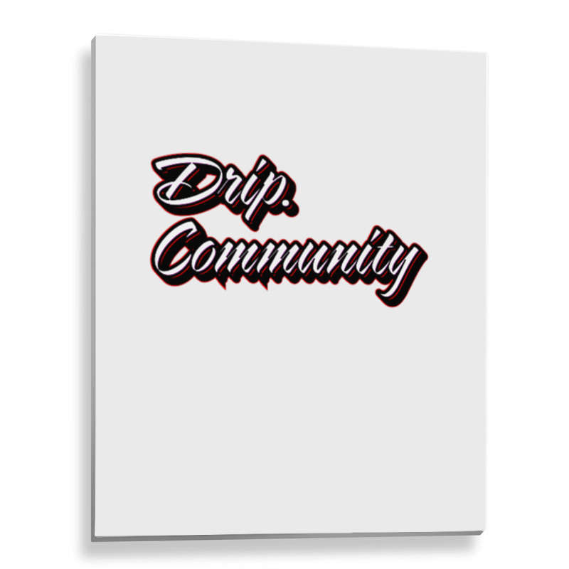 Drip Community (front) Shark (back) Premium T Shir Metal Print Vertical | Artistshot