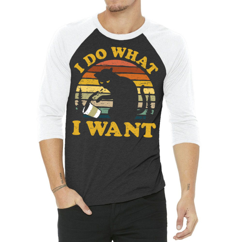 I Do What I Want Funny Cat Pet Lover 3/4 Sleeve Shirt by fettekolatz | Artistshot