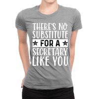 Theres No Substitue For A Secretary Like You Hippi Ladies Fitted T-shirt | Artistshot